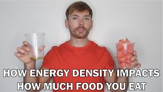 How Energy Density Impacts Your Appetite and Body Weight