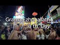 GRAMA EZHUNALLATHU  8 th   DAY