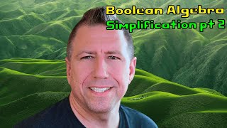 23 - Boolean Algebra Simplification pt 2