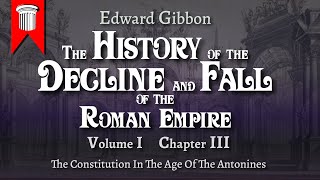 The History of the Decline and Fall of the Roman Empire by Edward Gibbon Volume I Chapter III