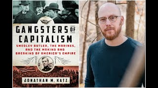 Gangsters of Capitalism: Meet the Author with Jonathan M. Katz (Full Version)