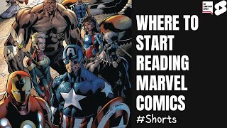 Where to Start Reading Marvel Comics #shorts