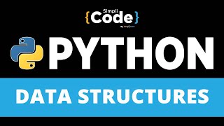 Data Structures in Python | Variable, List and Tuples | Python Programming Tutorial | SimpliCode