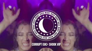 Corrupt (UK) - Shook VIP