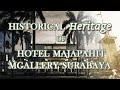 Historical heritage of hotelMajapahit MGallery surabaya