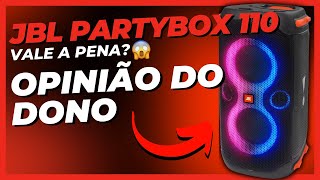 OPINIÃO DO DONO - [REVIEW JBL PARTYBOX 110]