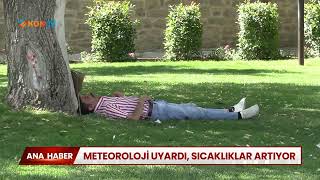 Meteoroloji uyardı, sıcaklıklar artıyor