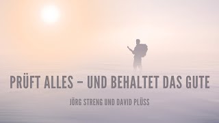 Prüft alles und behaltet das Gute (Lied zur Jahreslosung 2025) - Jörg Streng und David Plüss