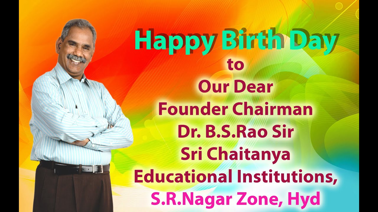 Dr. B.S. Rao Sir 75 Birthday Wishes (Sri Chaitanya Educational ...