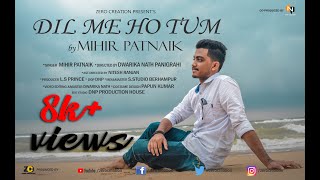 Dil Mein Ho Tum || Mihir patnaik || COVER SONG || Why Cheat India || Armaan Malik || UNPLUGGED