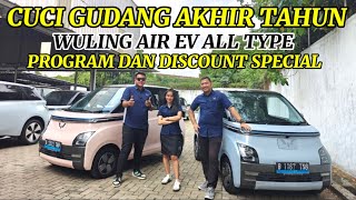 CUCI GUDANG AKHIR TAHUN‼️ WULING AIR EV ALL TYPE || PROMO MENARIK BULAN INI ||