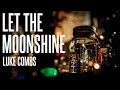 Luke Combs - Let the Moonshine (Music Video)
