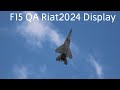 Full F15 QA RIAT 2024 Display