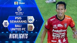 Highlights - PSIS Semarang VS Bali United FC | BRI Liga 1 2022/2023
