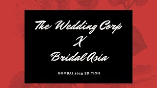 The Wedding Corp X Bridal Asia 2019 | Mumbai Edition | Part 2