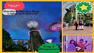 Singapore - Day2 || Marina Bay Sands || Garden By The Bay || Flower Dome || Cloud Forest-Light/Sound