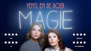 Magie, de nieuwe voorstelling van Yentl en de Boer - vanaf nu in het theater