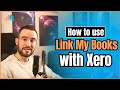 Expert Guide: How to use Link My Books with Xero