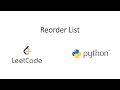 Leetcode - Reorder List (Python)