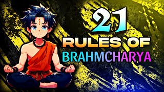 21 rules of Brahmcharya || ब्रह्मचर्य के 21 नियम 🚩 || Sanatani Legend Lite