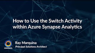 Tech Talk Thursday: How to Use Switch Activity Within Azure Synapse Analytics