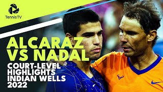 Rafa Nadal vs Carlos Alcaraz Court Level Highlights | Indian Wells 2022 Semi-Fin