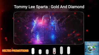 Tommy Lee Sparta  Gold and Diamond (Official Audio)