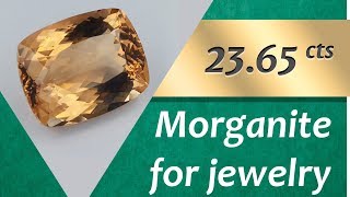 Morganite Jewelry: Design Unique Jewelry with Morganite 23.65 Carat