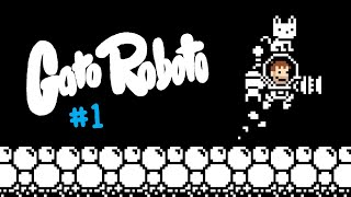 Cat + Mech + 1Bit Metroid = AWESOME! Gato Roboto Ep.1