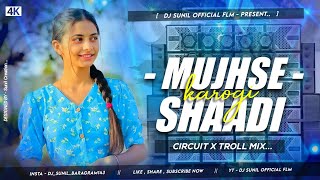 𝐃𝐉 𝐒𝐀𝐑𝐙𝐄𝐍 𝐒𝐄𝐓𝐔𝐏 𝐒𝐎𝐍𝐆 || MUJHSE SHADI KAROGI ( CIRCUIT X TROLL MIX ) DJ BABU EXCLUSIVE