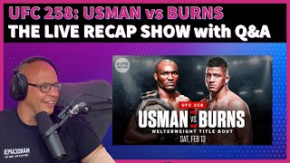 UFC 258: Usman vs Burns - THE LIVE RECAP SHOW with Q&A