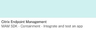 iOS MAM SDK - Containment - How to integrate MAM SDK and test your app