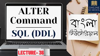 Online School- |ALTER Command (DDL) in SQL with Implementation on Oracle|Lecture-36|Bangla Tutorial|