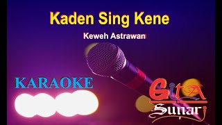 KADEN SING KENE - Keweh Astrawan // KARAOKE lirik
