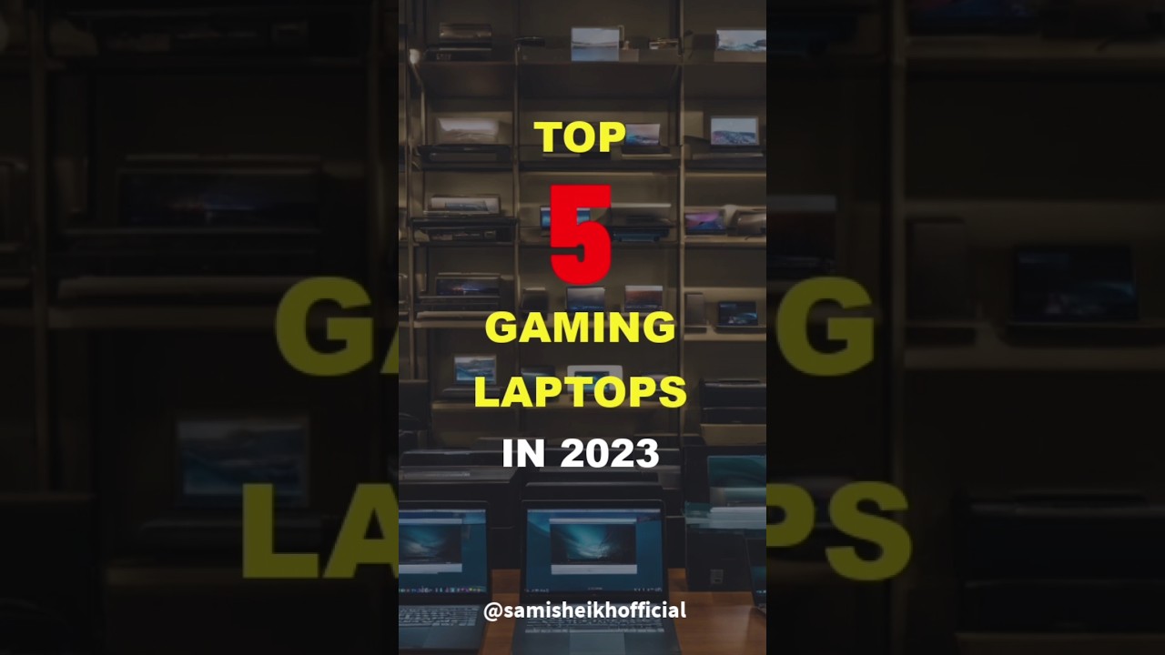 Top 5 Gaming Laptops in 2023  Best Gaming Laptop #shorts #viral  Sami Sheikh