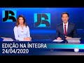 Assista à íntegra do Jornal da Record | 24/04/2020