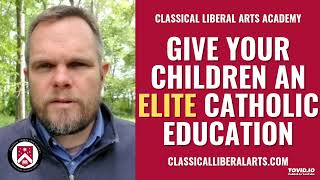 Give Your Children an Elite Catholic Education