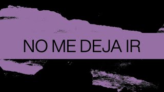 No Me Deja Ir (Love Won't Give Up) | Spanish | Video Oficial Con Letras | Elevation Worship
