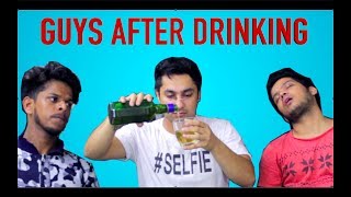 Guys After Drinking || Harsh Beniwal