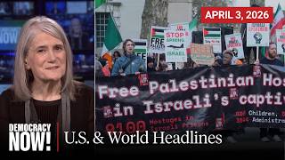 Top U.S. & World Headlines — April 3, 2026