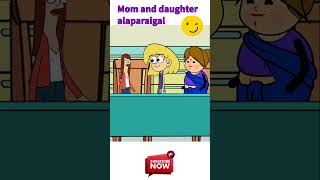 Mom and daughter alaparaigal epi1#anime#trendingvideo#viral video