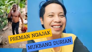 PREMAN NGAJAK MUKBANG DURIAN❗REACT MEME  #lucu #memes  #komedi