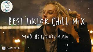 Best TikTok Chill mix - Lofi indie/Pop/study/sleep music