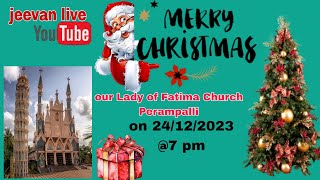 christmas celebration/ Our Lady Of Fatima Church Perampalli /24/12/2023 @7pm