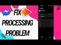 How To Fix And Solve Processing Problem On Messenger App