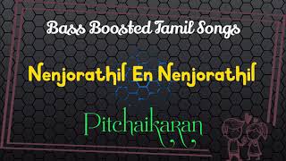 Nenjorathil - Pitchaikaran - Bass Boosted Audio Song - Use Headphones 🎧 For Better Experience.