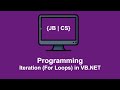Iteration (For Loops) In VB.Net