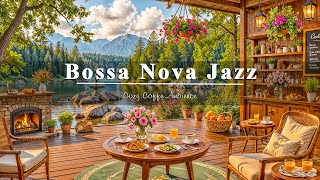 Cozy Lakeside Coffee Ambience \u0026 Calm Bossa Nova Jazz ☕ Relaxing Instrumental Music for Work, Study