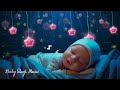 Baby Sleep Music 💤 Sleep Instantly Within 3 Minutes 💤 Bedtime Lullaby for Babies Sleep
