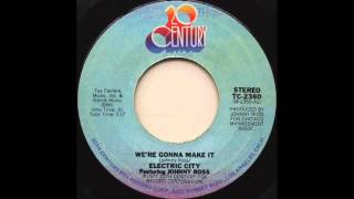 Electric City Featuring Johnny Ross - We're Gonna Make It - MODERN SOUL, FUNK, 1977